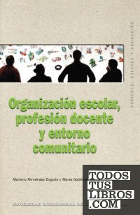 Organización escolar, profesión docente y entorno comunitario