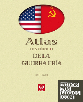 Atlas histórico de la Guerra Fría