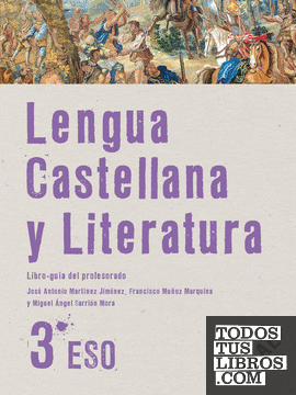 Lengua Castellana y Literatura 3.º ESO. Libro-guía del profesorado