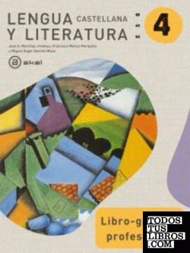 Lengua Castellana y LIteratura 4º ESO. Libro-guía del profesorado