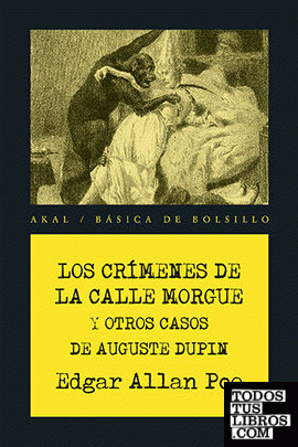 Los crímenes de la calle Morgue y otros casos de Auguste Dupin