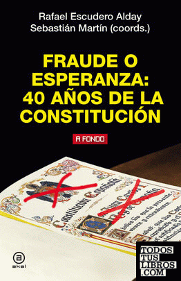 Fraude o esperanza: 40 años de la Constitución