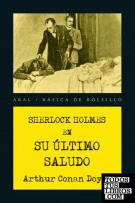 Sherlock Holmes. Su último saludo