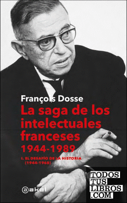 La saga de los intelectuales franceses, 1944-1989