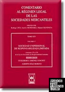 Sociedad Unipersonal de Responsabilidad Limitada (Artículos 125 a 129 de la Ley de Sociedades de Responsabilidad Limitada). Tomo XIV volumen 5º