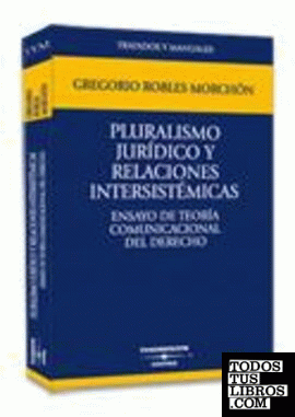 Pluralismo jurídico y  relaciones intersistémicas - Ensayo de teoría comunicacional del derecho