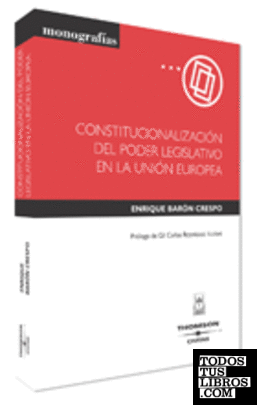 Constitucionalización del poder legislativo en la unión europea