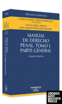 Manual de derecho penal. Tomo I. Parte General