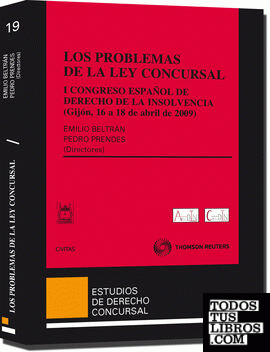 Los problemas de la ley concursal - I CONGRESO ESPAÑOL DE DERECHO DE LA INSOLVENCIA  (Gijón, 16 a 18 de abril de 2009)