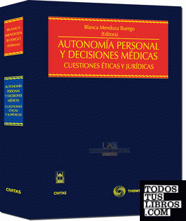 Autonomía personal y decisiones médicas - Cuestiones éticas y jurídicas