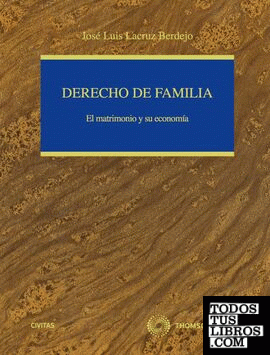 Derecho de Familia (Edición facsimil) - El matrimonio y su economía