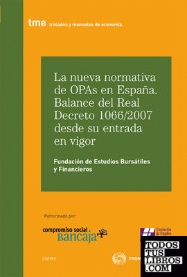 La nueva normativa de OPAs en España. Balance del Real Decreto 1066/2007 desde su entrada en vigor
