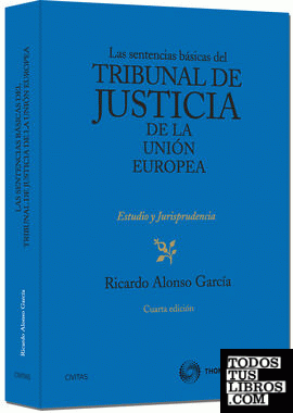 Las sentencias básicas del Tribunal de Justicia de la Unión Europea