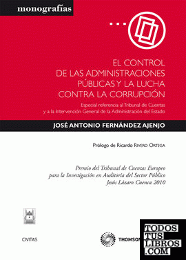 El control de las Administraciones Públicas y la lucha contra la corrupción - Especial referencia al Tribunal de cuentas y a la Intervención General de la Administración del Estado