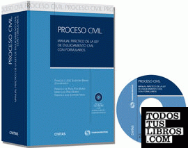 Proceso Civil - Manual práctico de la Ley de Enjuiciamiento Civil con formularios