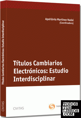 Títulos Cambiarios Electrónicos : Estudio Interdisciplinar