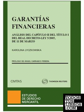 Garantías financieras - Análisis del Capítulo II del Título I del Real Decreto-Ley 5/2005, de 11 de marzo