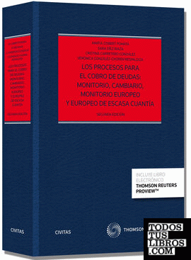 Los procesos para el cobro de deudas: Monitorio, Cambiario, Monitorio Europeo y Europeo de Escasa Cuantía (Papel + e-book)