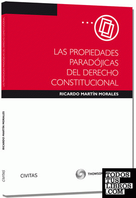 Las Propiedades Paradójicas del Derecho Constitucional