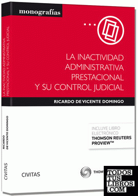 La inactividad administrativa prestacional y su control judicial (Papel + e-book)
