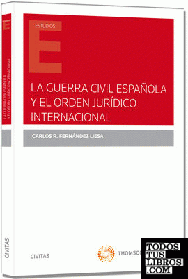 La Guerra Civil española y el orden jurídico internacional