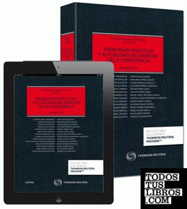Problemas prácticos y actualidad del Derecho de la Competencia (Papel + e-book)