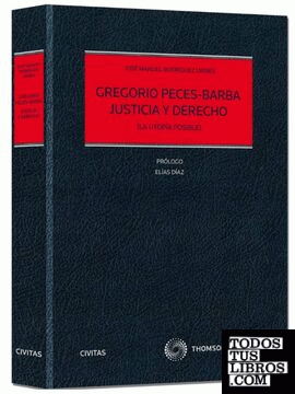 Gregorio Peces-Barba. Justicia y Derecho