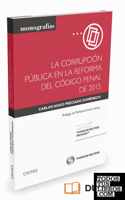 La corrupción pública en la reforma del Código penal de 2015 (Papel + e-book)