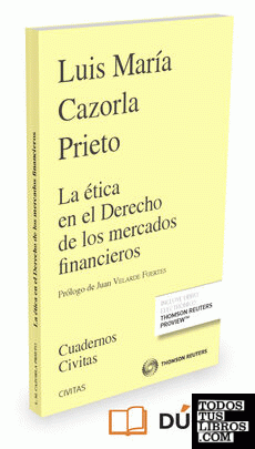 La ética en el derecho de los mercados financieros (Papel + e-book)