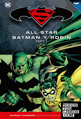 Batman y Superman - Colección Novelas Gráficas número 03: All-Star Batman y Robin (Parte 2)