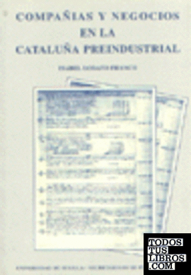 Compañías y negocios en la Cataluña preindustrial: (Barcelona 1650-1720).