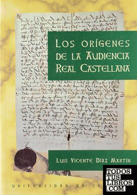 Los orígenes de la Audiencia Real Castellana