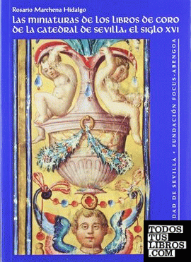 Las miniaturas de los libros de coro de la catedral de Sevilla