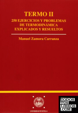 250 ejercicios y problemas de termodinámica explicados y resueltos