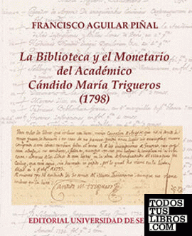La Biblioteca y el monetario del académico Cándido María Trigueros (1798)