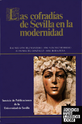 Cofradías de Sevilla en la modernidad, las