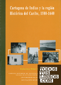 Cartagena de Indias y la región Histórica del Caribe, 1580-1640