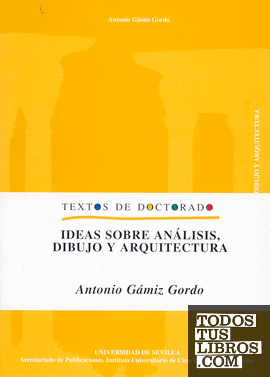 Ideas sobre análisis, dibujo y arquitectura