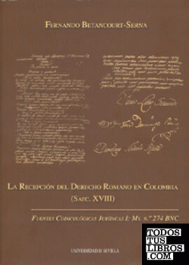 La recepción del Derecho Romano en Colombia (Saec. XVIII)