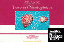 Atlas de Tumores Odontogénicos