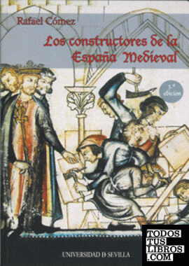 Los constructores de la España Medieval