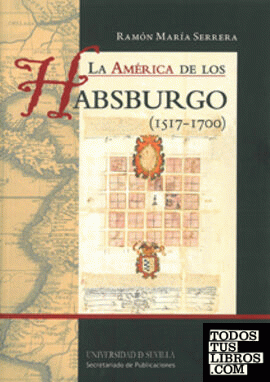 La América de los Habsburgo (1517-1700)
