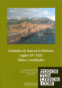 Ciudades de Jaén en la Historia (siglos XV-XXI)