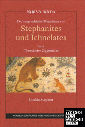 Die neugriechische Metaphrase von Stephanites und Ichnelates