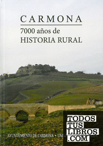 Carmona. 7000 años de historia rural