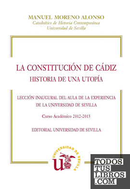 La Constitución de Cádiz. Historia de una utopía