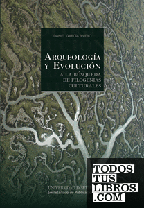 Arqueología y Evolución. A la búsqueda de filogenias culturales