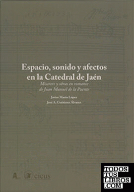 Espacio, sonido y afectos en la Catedral de Jaén