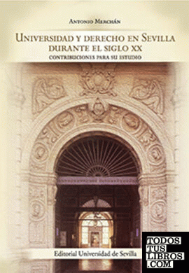 Universidad y Derecho en Sevilla durante el siglo XX