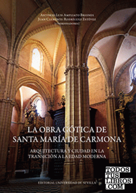 La obra gótica de Santa María de Carmona